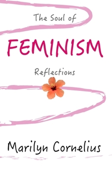 Paperback The Soul of Feminism: Reflections Book