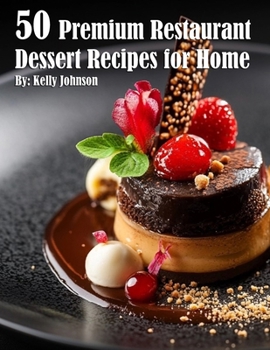 Paperback 50 Premium Restaurant Dessert Recipes for Home Book