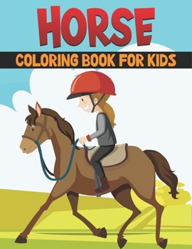 Paperback Horse Coloring Book For Kids: Best Horse Coloring Book Kids Book