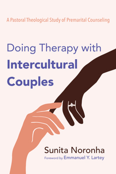 Paperback Doing Therapy with Intercultural Couples: A Pastoral Theological Study of Premarital Counseling Book