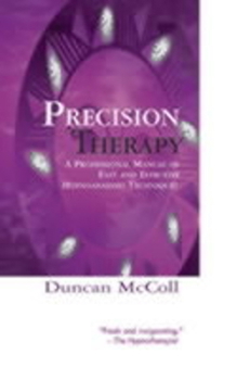 Paperback Precision Therapy: A Professional Manual of Fast and Effective Hypnoanalysis Techniques Book