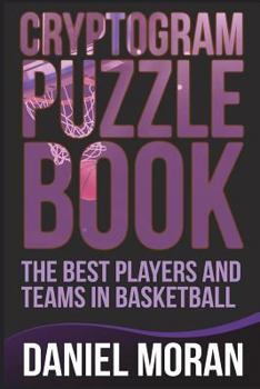 Paperback Cryptogram Puzzle Book: The Best Players and Teams in Basketball Book