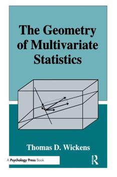 Hardcover The Geometry of Multivariate Statistics Book
