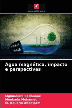 Paperback Água magnética, impacto e perspectivas [Portuguese] Book