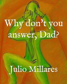 Paperback Why don't you answer, Dad? Book