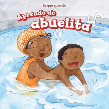 Library Binding Aprendo de Abuelita (I Learn from My Grandma) Book