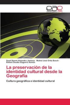 La preservación de la identidad cultural desde la Geografía