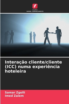 Paperback Interação cliente/cliente (ICC) numa experiência hoteleira [Portuguese] Book