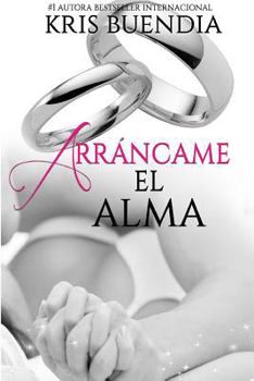 Paperback Arráncame el alma [Spanish] Book