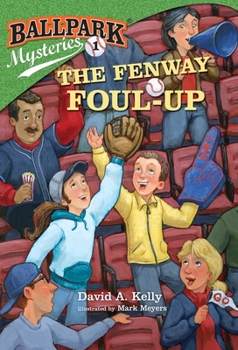The Fenway Foul-Up - Book #1 of the Ballpark Mysteries