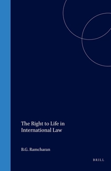 Hardcover The Right to Life in International Law (International Studies in Human Rights, 3) Book