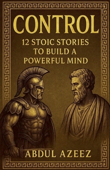 Paperback CONTROL - 12 Stoic Stories to Build a Powerful Mind Book
