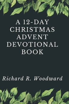 Paperback A 12-day Christmas Advent Devotional book [Large Print] Book