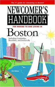 Paperback Newcomer's Handbook For Moving To And Living In Boston: Including Cambridge, Brookline, And Somerville Book