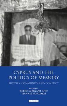 Hardcover Cyprus and the Politics of Memory: History, Community and Conflict Book