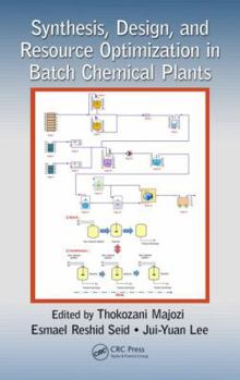 Hardcover Synthesis, Design, and Resource Optimization in Batch Chemical Plants Book