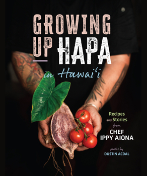 Spiral-bound Growing Up Hapa in Hawaii: Recipes and Stories from Chef Ippy Aiona Book