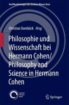 Philosophie Und Wissenschaft Bei Hermann Cohen/Philosophy and Science in Hermann Cohen