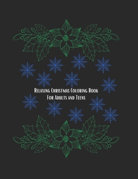 Paperback Relaxing Christmas Coloring Book For Adults And Teens Book