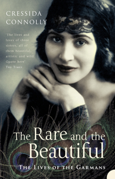 Paperback The Rare and the Beautiful: The Lives of the Garmans Book