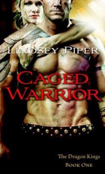 Caged Warrior - Book #1 of the Dragon Kings