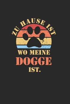 DOGGE: NOTIZBUCH | Lustiger Hunde Spruch für Frauchen und Herrchen | Eintragen von Notizen, Terminen, Aufgaben & Ideen | DIN A5 Karo | 120 Seiten ... für Hundemama & Hundepapa (German Edition)
