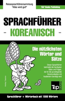 Paperback Sprachführer Deutsch-Koreanisch und Kompaktwörterbuch mit 1500 Wörtern [German] Book