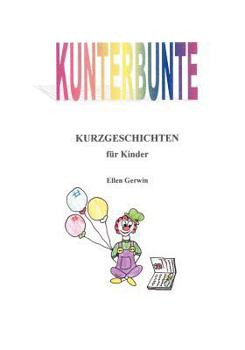 Paperback Kunterbunte Kurzgeschichten für Kinder [German] Book