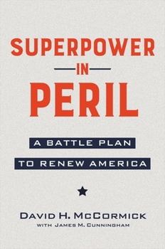 Hardcover Superpower in Peril: A Battle Plan to Renew America Book