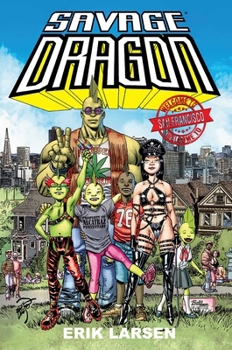 Paperback Savage Dragon: Welcome to San Francisco Book