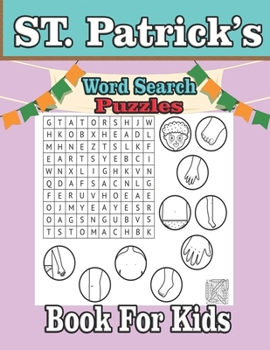 Paperback St. Patrick's Word Search Puzzles Book For Kids: 26 St. Patrick's Day Themed Word Search Puzzles - St. Patty's Day Activity Book for Kids, Adults with Book