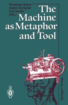 Paperback The Machine as Metaphor and Tool Book