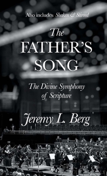 Paperback The Father's Song: The Divine Symphony of Scripture Book