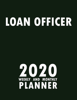 Paperback Loan Officer 2020 Weekly and Monthly Planner: 2020 Planner Monthly Weekly inspirational quotes To do list to Jot Down Work Personal Office Stuffs Keep Book