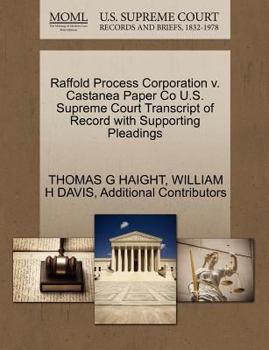 Paperback Raffold Process Corporation V. Castanea Paper Co U.S. Supreme Court Transcript of Record with Supporting Pleadings Book