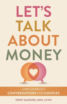 Paperback Let's Talk about Money: Low-Conflict Conversations for Couples Book