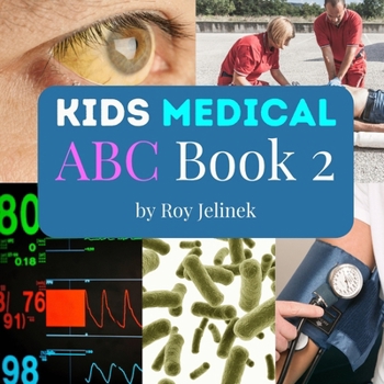 Paperback Kids Medical ABC Book 2 -Medical ABC Book for Kids: ABC Medical Book for Kids, Medical for Kids Book