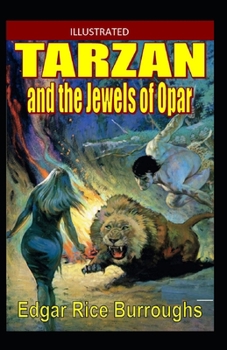 Tarzan and the Jewels of Opar Illustrated