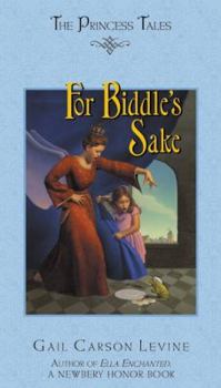 For Biddle's Sake - Book #5 of the Princess Tales