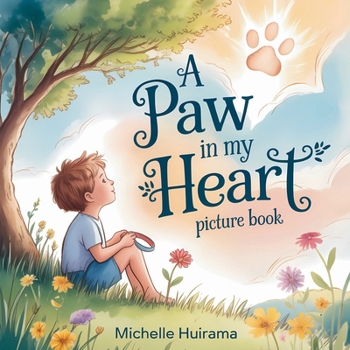 Paperback A Paw in my Heart: Picture Book