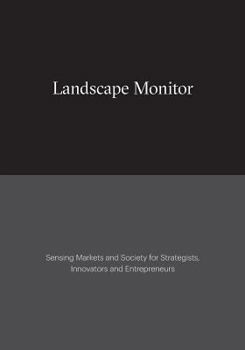 Paperback Landscape Monitor: Sensing Markets and Society for Strategists, Innovators and Entrepreneurs Book