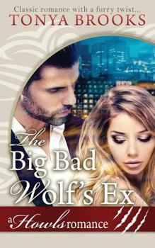 Paperback The Big Bad Wolf's Ex: A Howls Romance Book