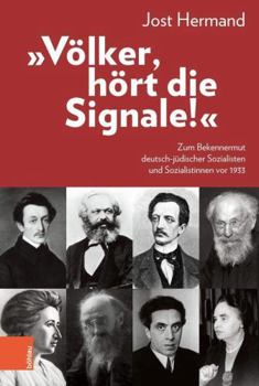 Hardcover Volker, Hort Die Signale!: Zum Bekennermut Deutsch-Judischer Sozialisten Und Sozialistinnen VOR 1933 [German] Book