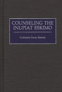 Hardcover Counseling the Inupiat Eskimo Book