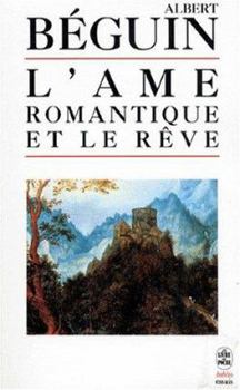 Paperback L AME Romantique Et Le Reve Essais... [French] Book
