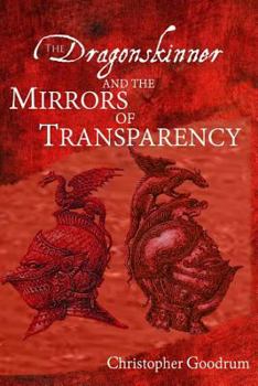 Paperback The Dragonskinner and the Mirrors of Transparency Book