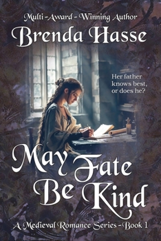 May Fate Be Kind (A Medieval Romance)