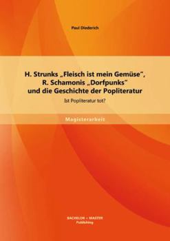 Paperback H. Strunks "Fleisch ist mein Gemüse, R. Schamonis "Dorfpunks und die Geschichte der Popliteratur: Ist Popliteratur tot? [German] Book