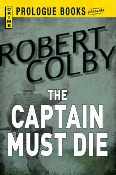 Paperback The Captain Must Die Book