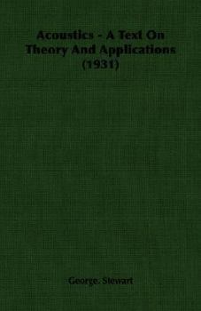 Paperback Acoustics - A Text On Theory And Applications (1931) Book